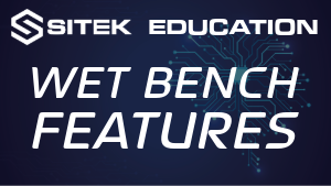 Wet Bench Features